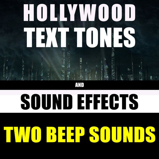 Hollywood Text Tones - 'Two Beep Sounds (feat. Sound Effects)' [Ringtone]