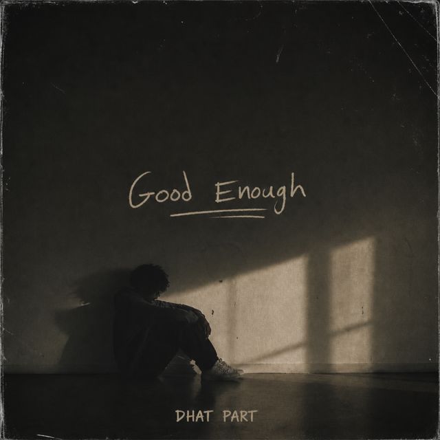 Dhat Part - 'Good Enough' [Ringtone]