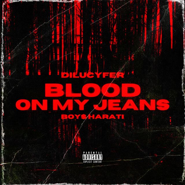 Dilucyfer - 'Blood On My Jeans (feat. BOY$ HARATI)' [Ringtone]