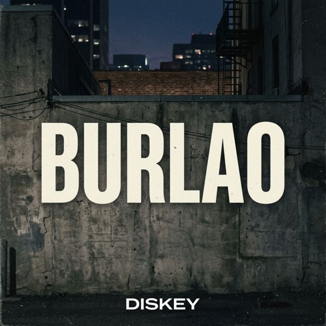 Diskey - 'BURLAO' [Ringtone]