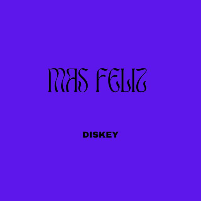 Diskey - 'MAS FELIZ' [Ringtone]