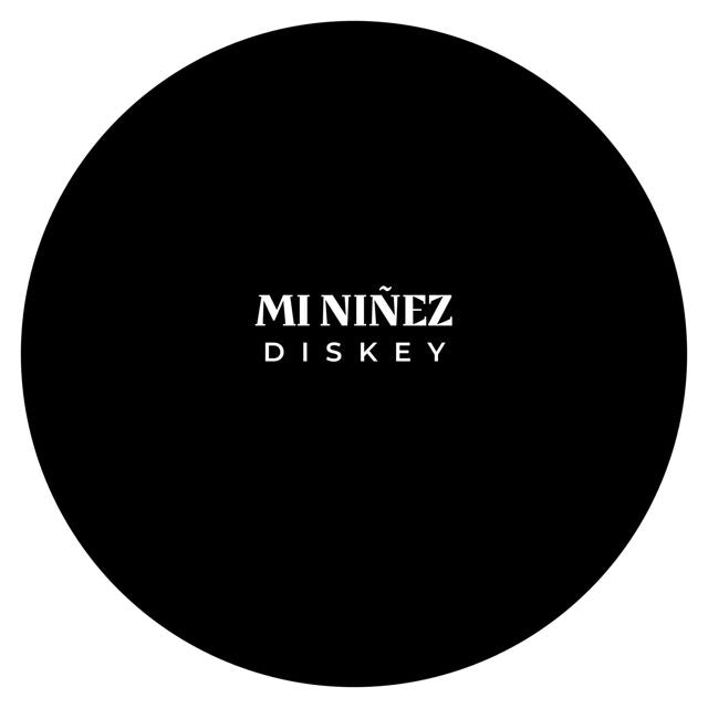 Diskey - 'MI NIÑEZ' [Ringtone]