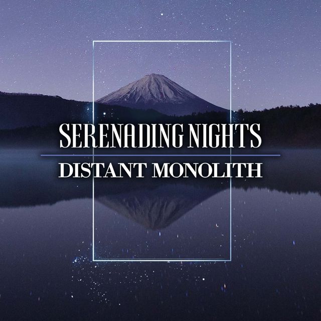 Distant Monolith - 'Serenading Nights' [Ringtone]