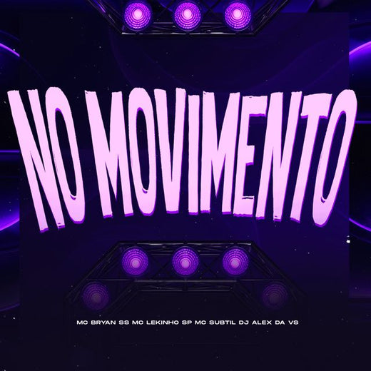 DJ ALEX DA VS - 'NO MOVIMENTO (feat. MC Bryan SS & Mc Lekinho SP & Mc Subtil)' [Ringtone]