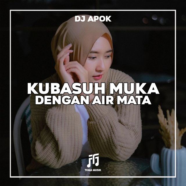 DJ Apok - 'Kubasuh Muka Dengan Air Mata' [Ringtone]