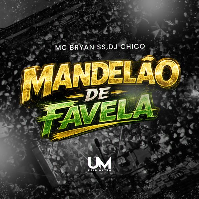 DJ CHICO OFICIAL - 'MANDELÃO DE FAVELA (feat. MC BRYAN SS & UM pelo outro)' [Ringtone]
