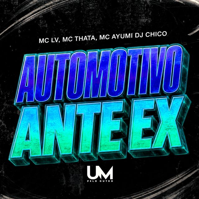 DJ CHICO OFICIAL - 'AUTOMOTIVO ANTE EX (feat. Mc Thata & MC LV & MC AYUMI 011 & UM pelo outro)' [Ringtone]