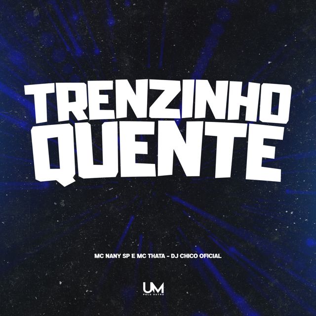 DJ CHICO OFICIAL - 'TRENZINHO QUENTE (feat. Mc Thata & MC NANY SP & UM pelo outro)' [Ringtone]