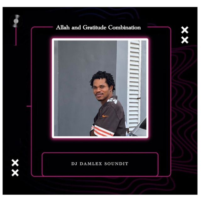 Dj Damlex Soundit - 'Allah and Gratitude Combination' [Ringtone]