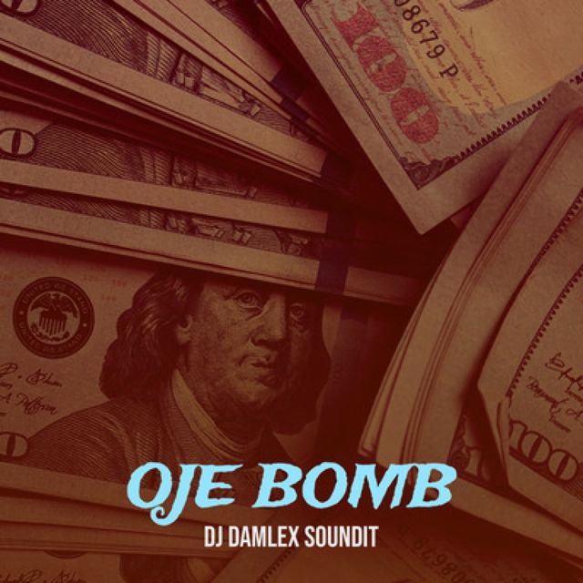 Dj Damlex Soundit - 'Oje Bomb' [Ringtone]
