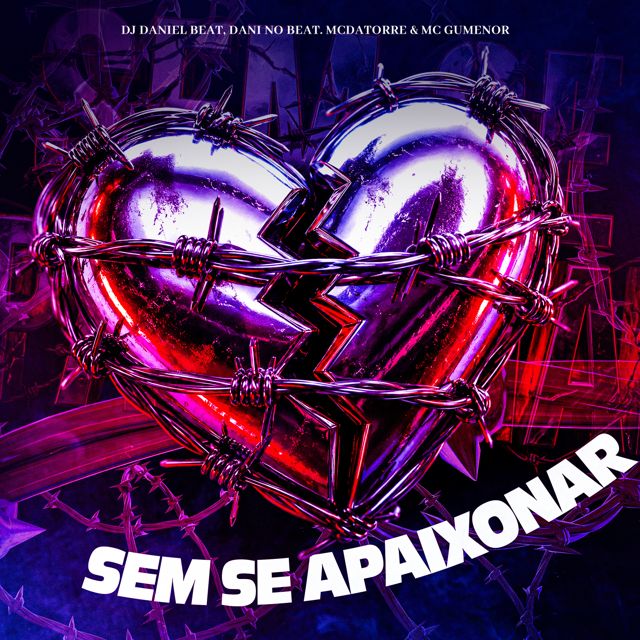 DJ DANIEL BEAT - 'Sem Se Apaixonar (feat. Dani No BEAT & Mc Datorre & MC GuMenor & DF MC)' [Ringtone]