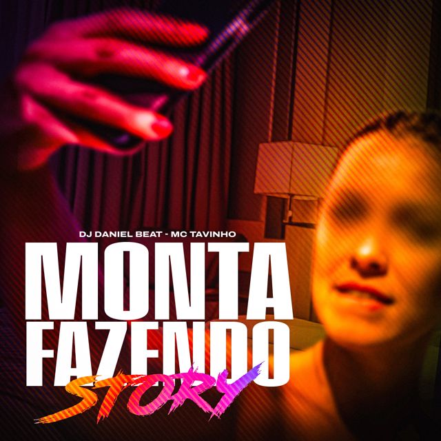 DJ DANIEL BEAT - 'Monta Fazendo Story (feat. MC Tavinho)' [Ringtone]