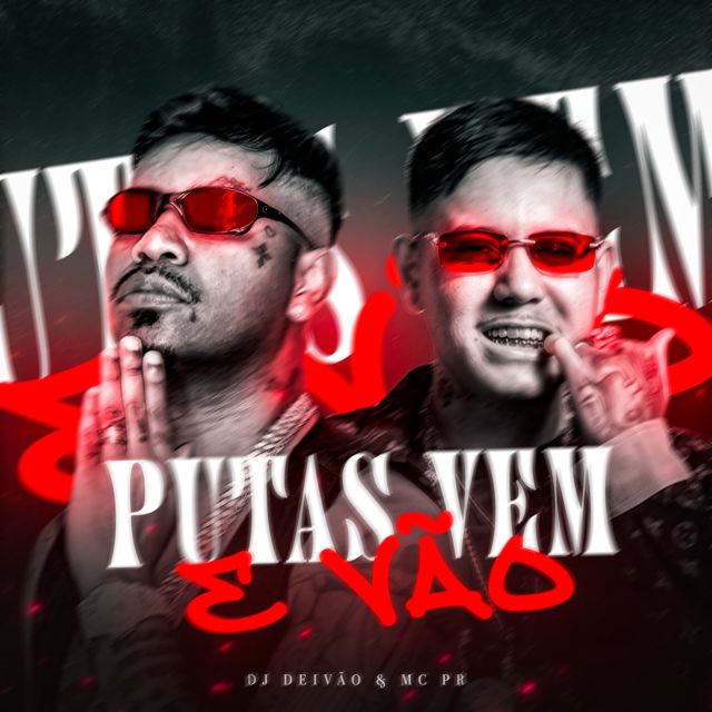 DJ DEIVÃO - 'Putas Vem E Vão (feat. MC PR)' [Ringtone]