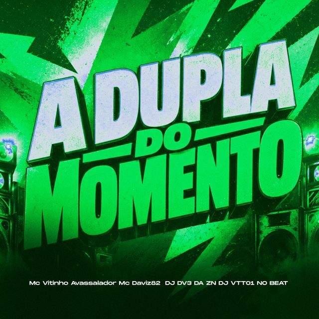 DJ DV3 DA ZN - 'A Dupla Do Momento (feat. DJ VTT01 NO BEAT & MC Vitinho Avassalador & Mc Daviz82)' [Ringtone]