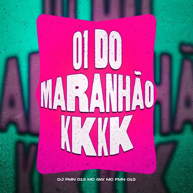DJ FMN 013 - '01 DO MARANHÃO KKKK (feat. MC FMN 013 & Mc Gw)' [Ringtone]