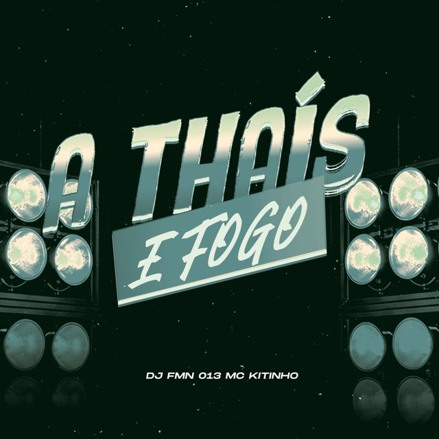 DJ FMN 013 - 'A THAÍS E FOGO (feat. Mc Kitinho)' [Ringtone]