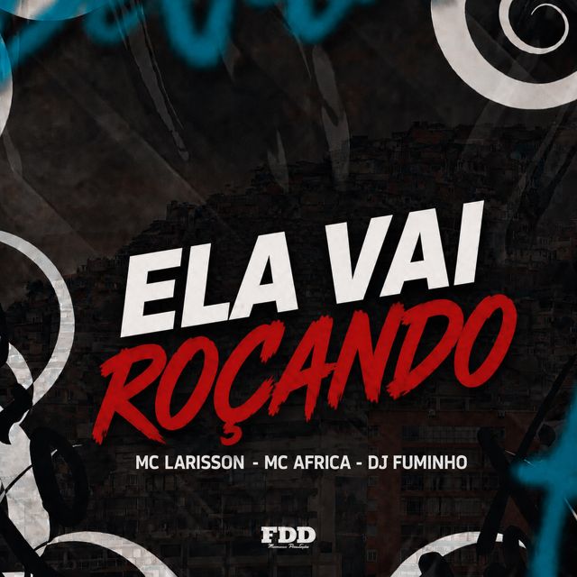 DJ FUMINHO - 'Ela Vai Roçando (feat. Mc Larisson & Mc Africa & FDD Marcone)' [Ringtone]
