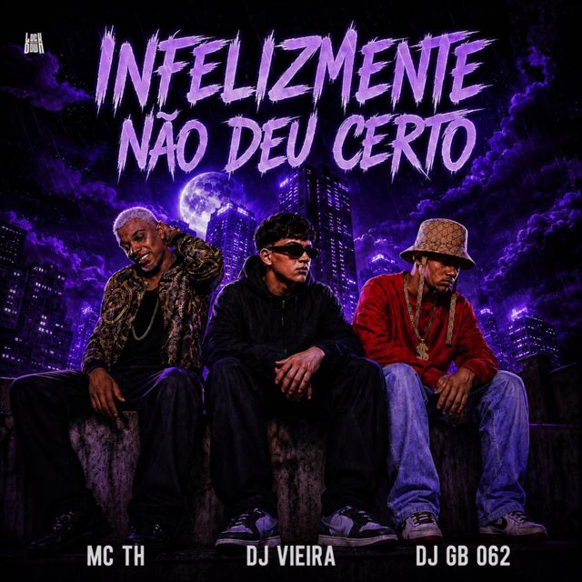 DJ GB 062 - 'Infelizmente Não Deu Certo (feat. Djvieira & MC TH)' [Ringtone]