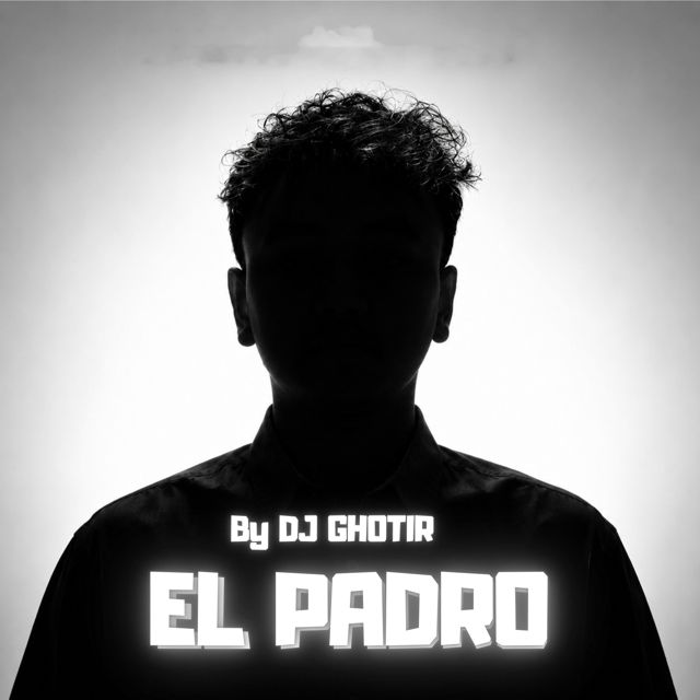 DJ GHOTIR - 'EL PADRO' [Ringtone]