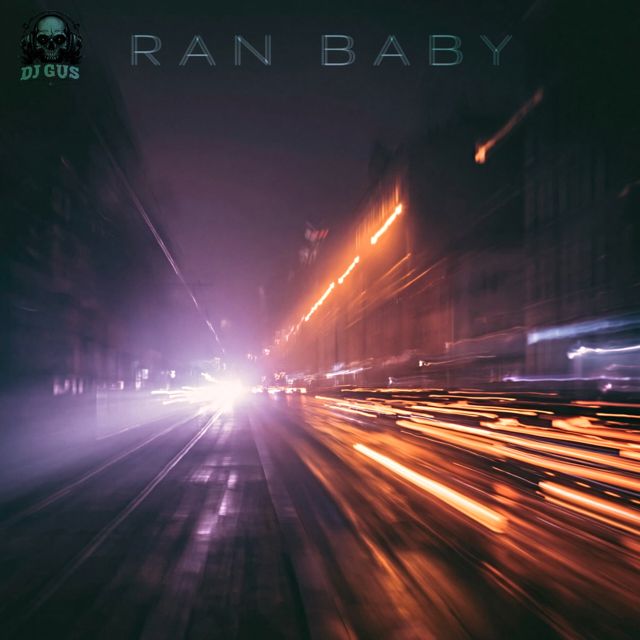 DJ Gus - 'Ran Baby' [Ringtone]