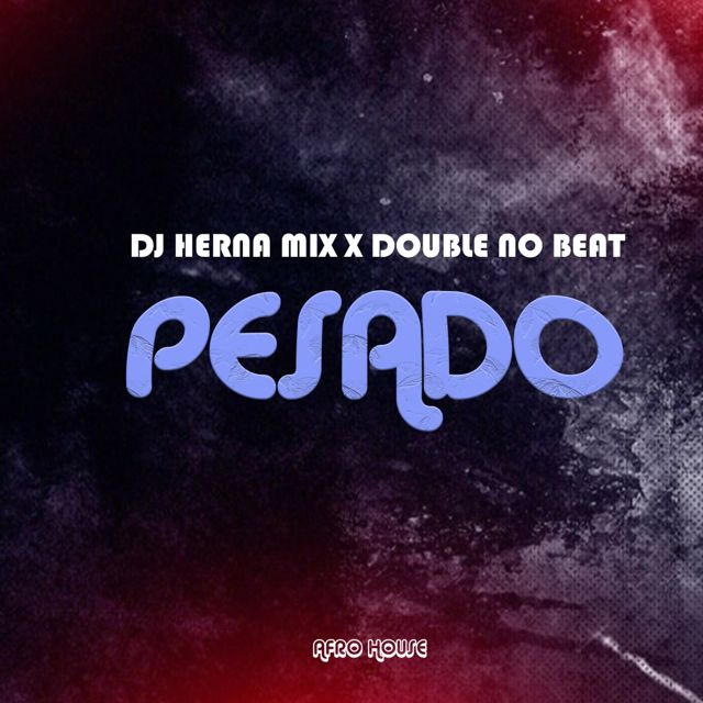 Dj Herna Mix - 'Pesado (feat. Double No Beat)' [Ringtone]