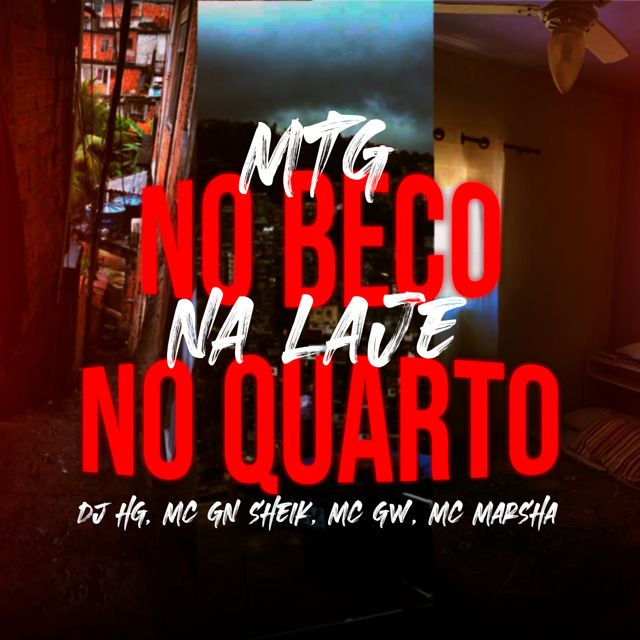 Dj Hg - 'MTG - NO BECO, NA LAGE, NO QUARTO (feat. MC GN SHEIK & Mc Gw & mc marsha)' [Ringtone]