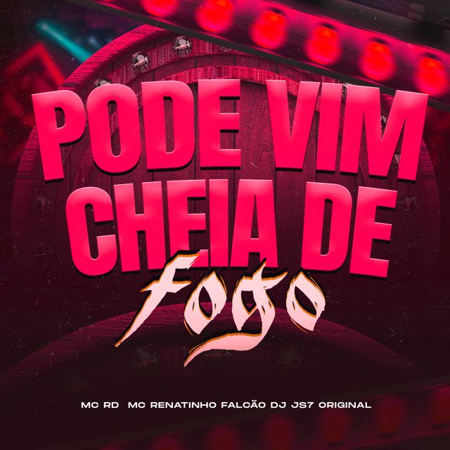 DJ JS7 Original - 'PODE VIM CHEIA DE FOGO (feat. MC Renatinho Falcão & Mc Rd)' [Ringtone]