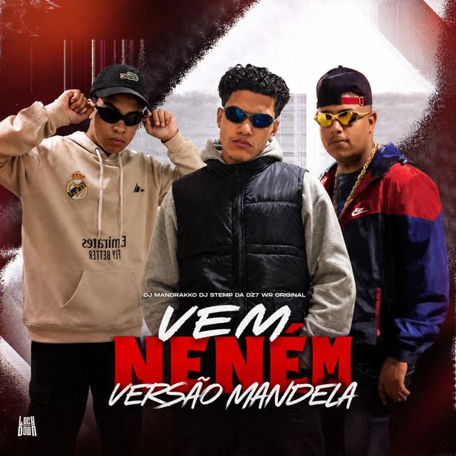 DJ Mandrakko - 'Vem Neném (Versão Mandela) (feat. DJ STEMP DA DZ7 & WR Original)' [Ringtone]