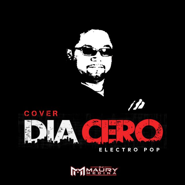 Dj Maury Medina - 'Dia Cero (Cover Version)' [Ringtone]