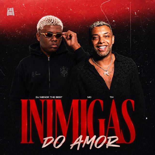 DJ MENOR THE BEST - 'Inimigas Do Amor (feat. MC TH)' [Ringtone]