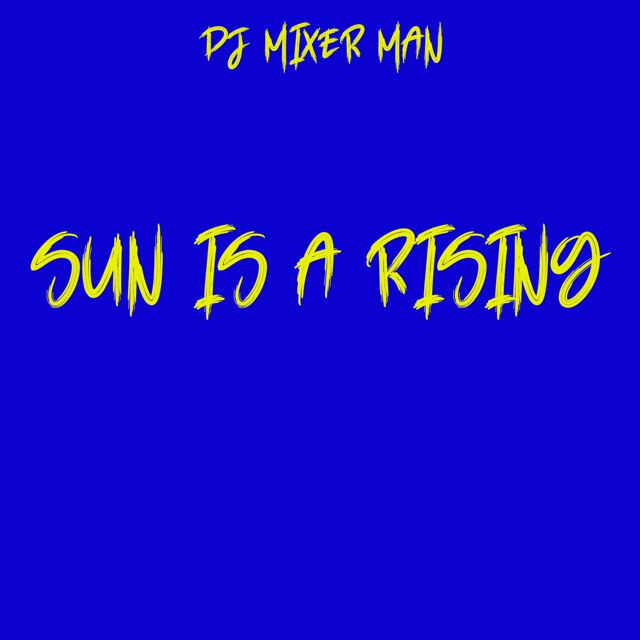 DJ Mixer Man - 'Sun is a rising' [Ringtone]