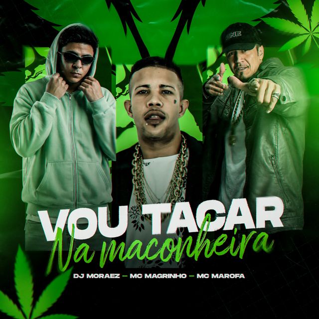 DJ Moraez - 'Vou Tacar nas Maconheira (feat. Mc Magrinho & Mc Marofa)' [Ringtone]