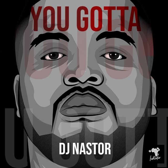 Dj Nastor - 'You Gotta' [Ringtone]