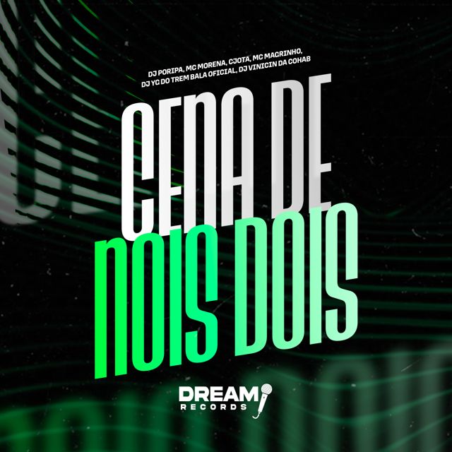 DJ PORIPA - 'Cena de nois dois (feat. Mc Morena & CJota & Mc Magrinho & DJ YG DO TREM BALA OFICIAL & Dj Vinicin da cohab)' [Ringtone]