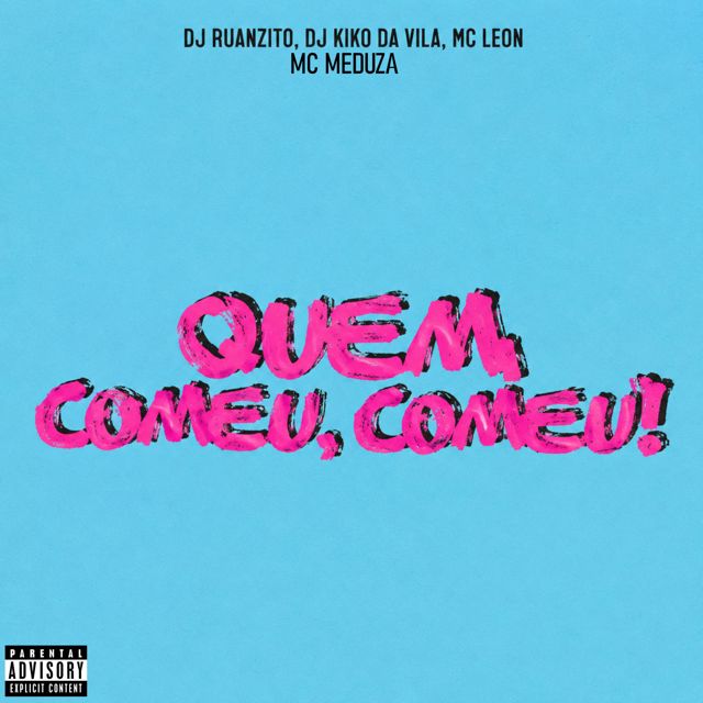 Dj Ruanzito - 'QUEM COMEU, COMEU! (feat. Dj Kiko Da Vila & Mc Meduza & MC LEON)' [Ringtone]