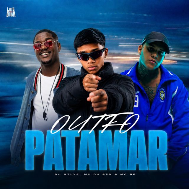 Dj Silva - 'Outro Patamar (feat. MC Du Red & MC BF)' [Ringtone]