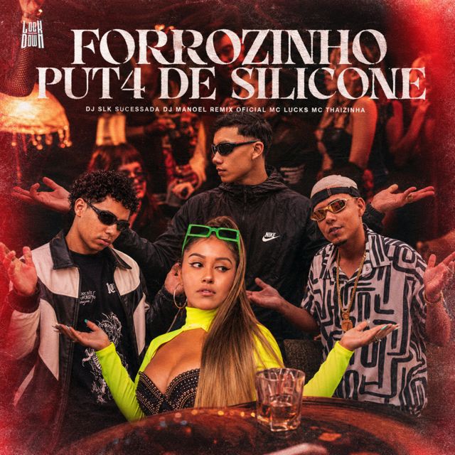 DJ SLK Sucessada - 'Forrozinho Puta De Silicone (feat. DJ Manoel Remix Oficial & MC Lucks & MC Thaizinha)' [Ringtone]