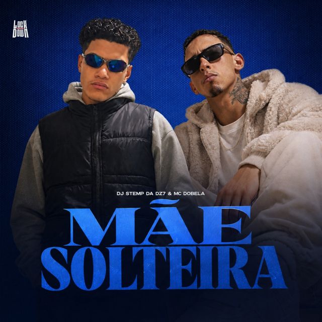 DJ STEMP DA DZ7 - 'Mãe Solteira (feat. MC Dobella)' [Ringtone]