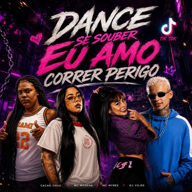 DJ VILÃO - 'Dance se souber - eu amo correr perigo (feat. CACAU CHUU & Mc Morena & MC Myres)' [Ringtone]