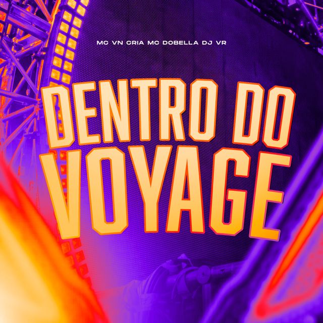 DJ VR - 'DENTRO DO VOYAGE (SUPER SPEED UP) (feat. Mc Dobella & MC VN Cria)' [Ringtone]