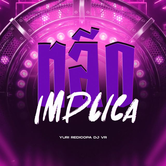 DJ VR - 'NÃO IMPLICA (SUPER SPEED UP) (feat. Yuri Redicopa)' [Ringtone]