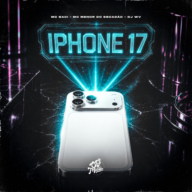 DJ WV Oficial - 'IPHONE 17 (feat. Mc Menor do escadão & MC Saci)' [Ringtone]
