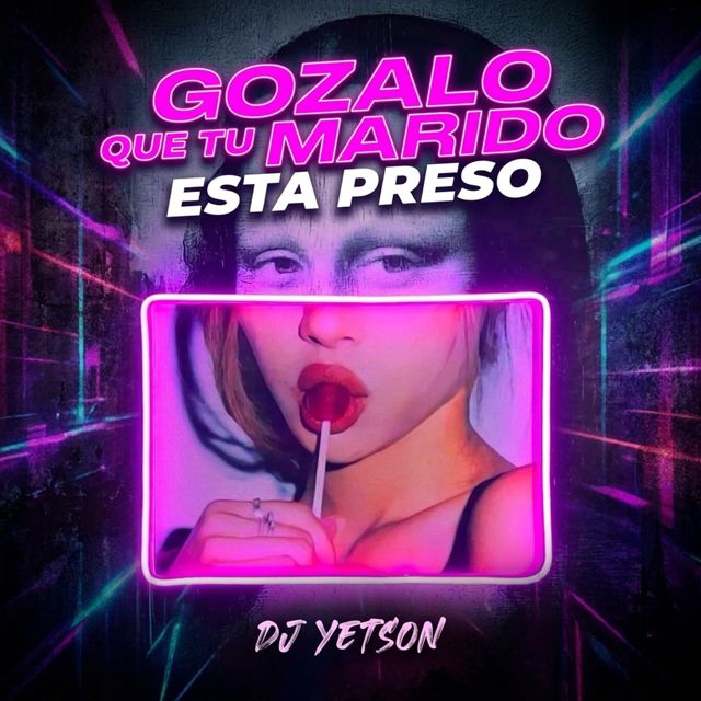 DJ YETSON - 'Gozalo Que Tu Marido Esta Preso' [Ringtone]