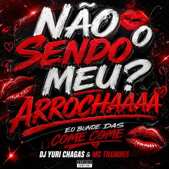DJ Yuri Chagas - 'NÃO SENDO O MEU ? ARROCHAAAA (É O BONDE DAS COME COME) (feat. Mc Dengo)' [Ringtone]