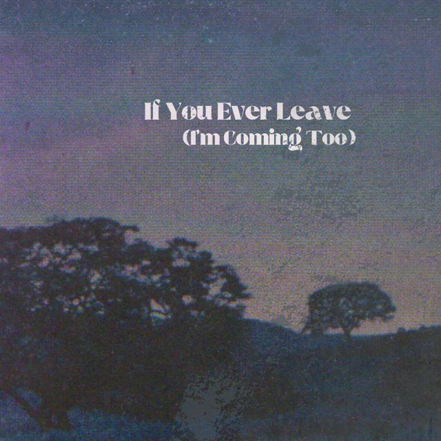 Dolan - 'If You Ever Leave (I'm Coming Too)' [Ringtone]