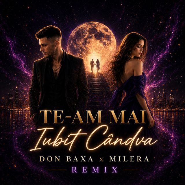Don BAXA - 'Te-am mai iubit cândva (Remixes) (feat. MILERA & buvalad)' [Ringtone]