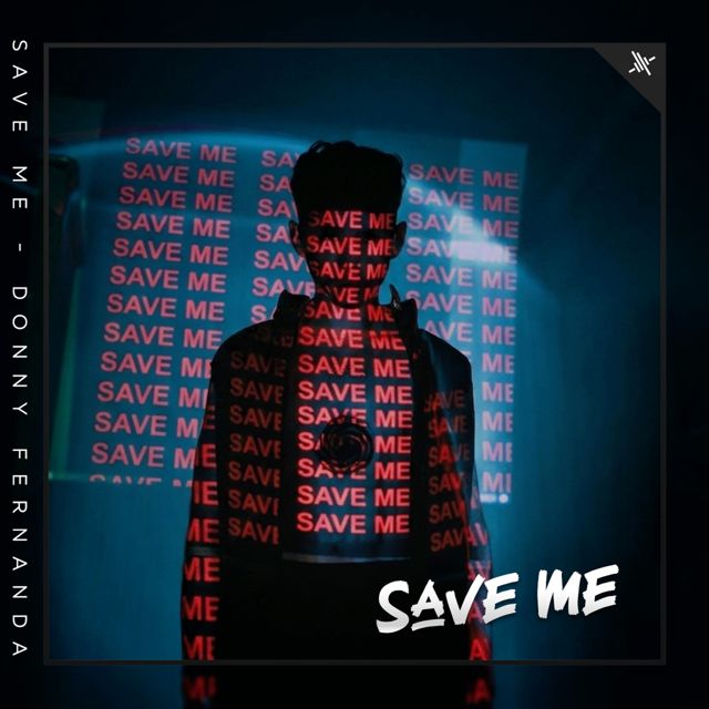 Donny Fernanda - 'Save Me (feat. Dheo Adrian)' [Ringtone]