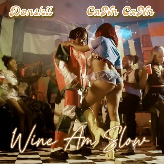 Donskii - 'Wine Am Slow (feat. Cann Cann)' [Ringtone]
