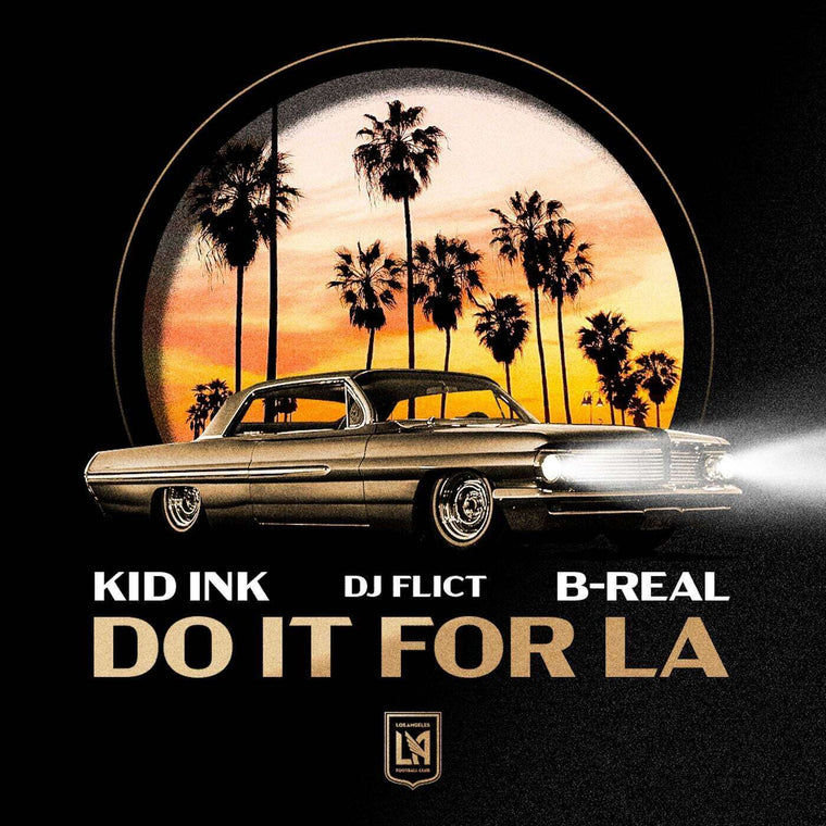DJ Flict, Kid Ink & B-Real - 'Do It For LA / LAFC Anthem'  [Ringtone]