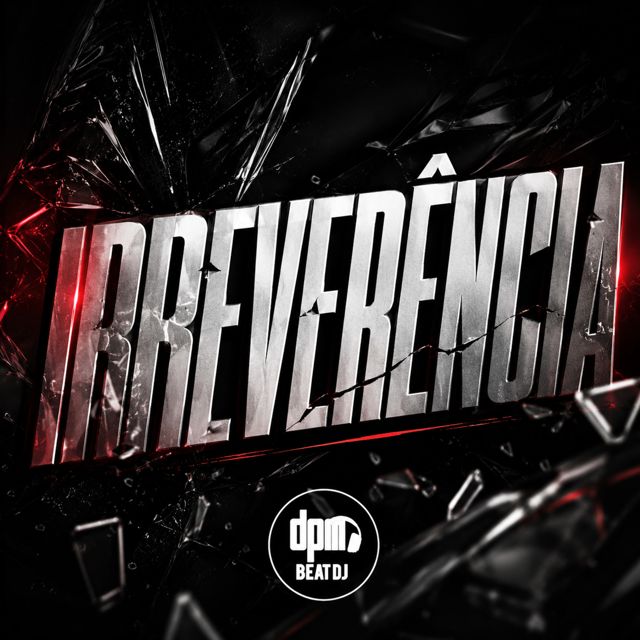 Dpm Beat Dj - 'Irreverência' [Ringtone]